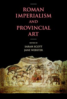 Front cover_Roman Imperialism And Provincial Art