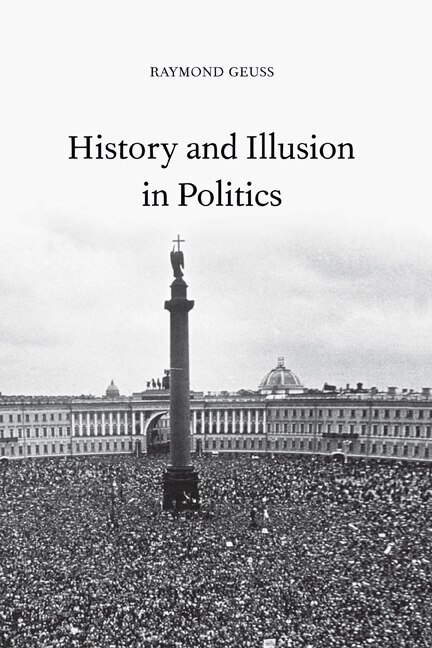 Front cover_History and Illusion in Politics