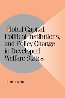 Front cover_Global Capital, Political Institutions, and Policy Change in Developed Welfare States