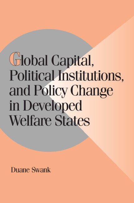 Front cover_Global Capital, Political Institutions, and Policy Change in Developed Welfare States