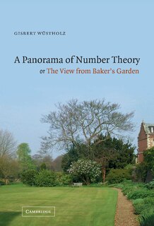 Front cover_A Panorama Of Number Theory Or The View From Baker's Garden