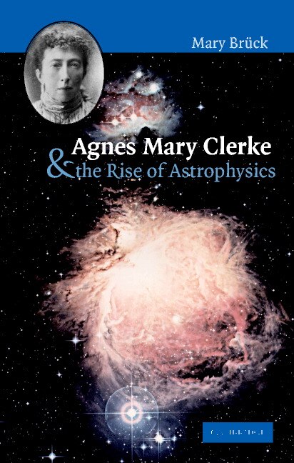 Couverture_Agnes Mary Clerke and the Rise of Astrophysics