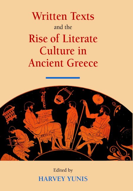 Front cover_Written Texts and the Rise of Literate Culture in Ancient Greece
