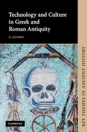 Technology And Culture In Greek And Roman Antiquity