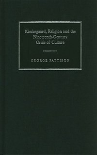 Front cover_Kierkegaard, Religion and the Nineteenth-Century Crisis of Culture