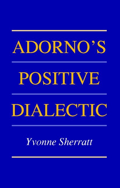 Front cover_Adorno's Positive Dialectic