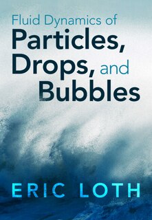 Front cover_Fluid Dynamics of Particles, Drops, and Bubbles