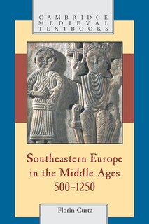 Front cover_Southeastern Europe in the Middle Ages, 500–1250