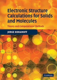 Couverture_Electronic Structure Calculations for Solids and Molecules