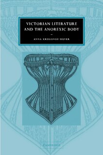 Couverture_Victorian Literature and the Anorexic Body