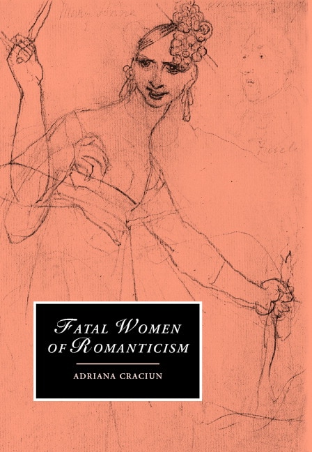 Front cover_Fatal Women of Romanticism