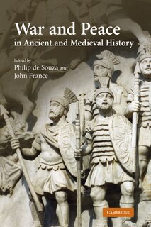 Front cover_War and Peace in Ancient and Medieval History