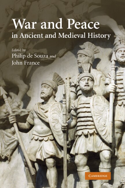 Front cover_War and Peace in Ancient and Medieval History