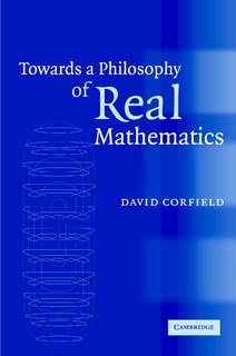 Front cover_Towards a Philosophy of Real Mathematics