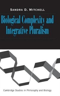 Front cover_Biological Complexity and Integrative Pluralism