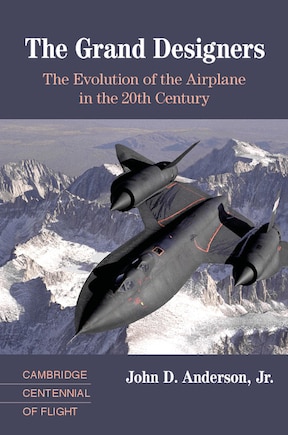 The Grand Designers: The Evolution Of The Airplane In The 20th Century