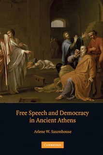 Couverture_Free Speech And Democracy In Ancient Athens