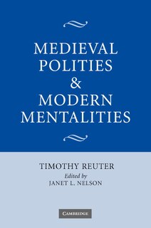 Front cover_Medieval Polities and Modern Mentalities