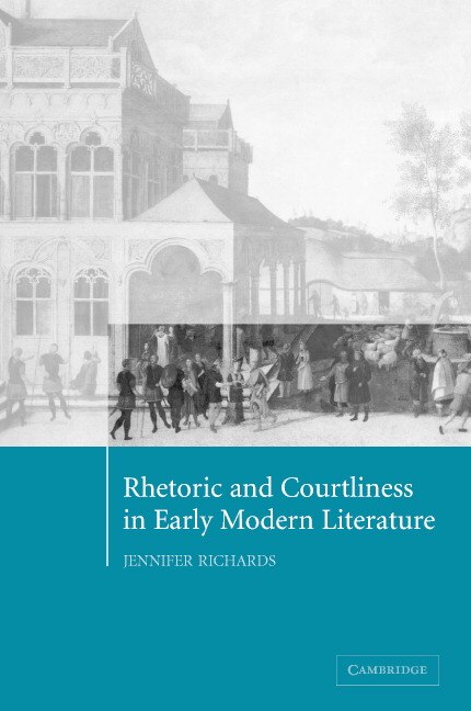 Couverture_Rhetoric and Courtliness in Early Modern Literature