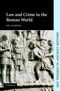 Front cover_Law and Crime in the Roman World
