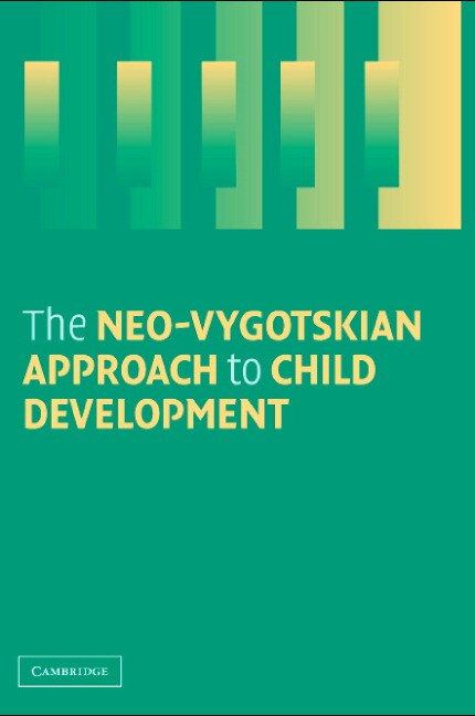 Front cover_The Neo-Vygotskian Approach to Child Development
