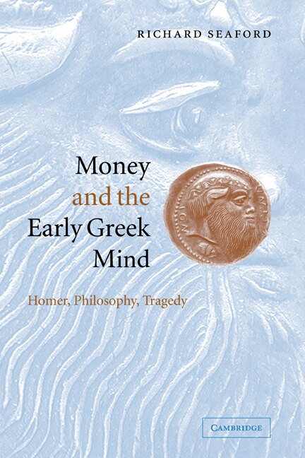 Front cover_Money And The Early Greek Mind