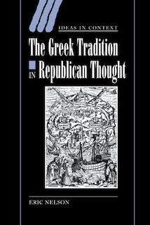 Front cover_The Greek Tradition in Republican Thought
