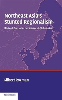 Front cover_Northeast Asia's Stunted Regionalism