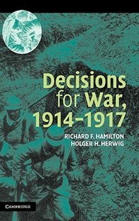 Front cover_Decisions for War, 1914–1917