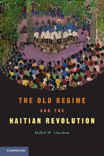 Couverture_The Old Regime and the Haitian Revolution