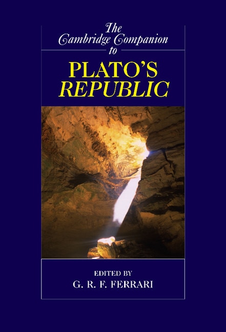 The Cambridge Companion To Plato's Republic