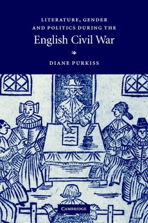 Front cover_Literature, Gender and Politics During the English Civil War
