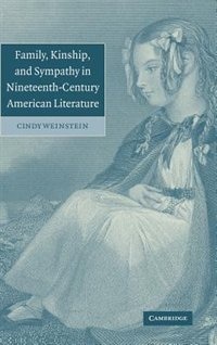 Front cover_Family, Kinship, and Sympathy in Nineteenth-Century American Literature