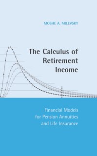 Front cover_The Calculus of Retirement Income