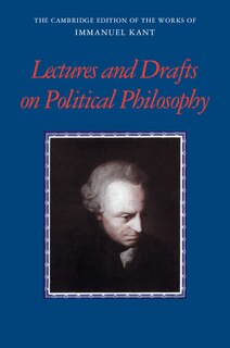 Front cover_Kant: Lectures And Drafts On Political Philosophy