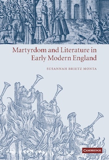 Front cover_Martyrdom and Literature in Early Modern England