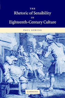 Front cover_The Rhetoric of Sensibility in Eighteenth-Century Culture