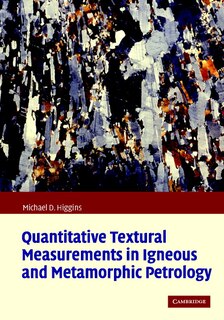 Front cover_Quantitative Textural Measurements in Igneous and Metamorphic Petrology