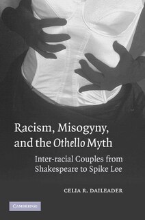 Front cover_Racism, Misogyny, and the Othello Myth