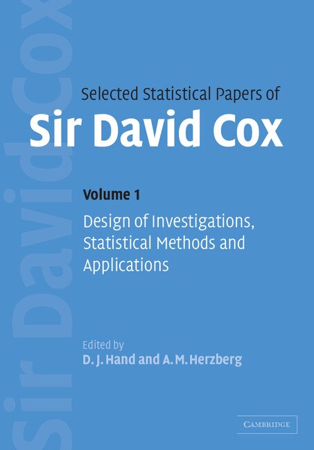 Front cover_Selected Statistical Papers of Sir David Cox: Volume 1, Design of Investigations, Statistical Methods and Applications