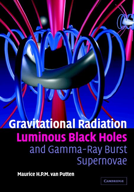 Front cover_Gravitational Radiation, Luminous Black Holes and Gamma-Ray Burst Supernovae
