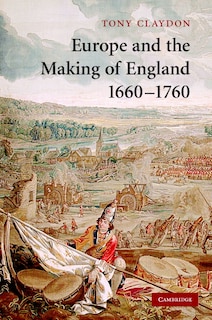 Couverture_Europe and the Making of England, 1660–1760