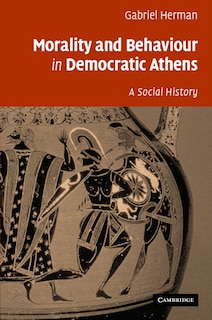 Couverture_Morality and Behaviour in Democratic Athens