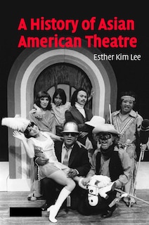 Front cover_A History Of Asian American Theatre