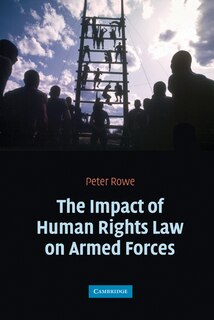 Front cover_The Impact of Human Rights Law on Armed Forces