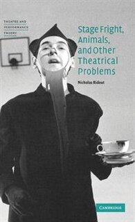 Front cover_Stage Fright, Animals, And Other Theatrical Problems