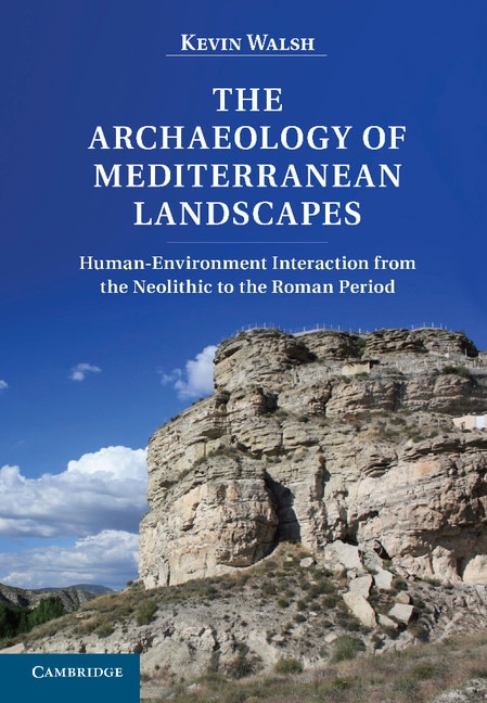 Front cover_The Archaeology of Mediterranean Landscapes