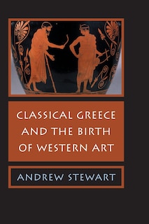 Front cover_Classical Greece and the Birth of Western Art