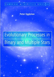 Couverture_Evolutionary Processes In Binary And Multiple Stars