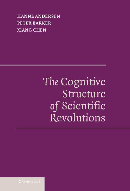 Front cover_The Cognitive Structure of Scientific Revolutions